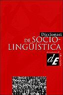 DICCIONARI DE SOCIOLINGÜÍSTICA