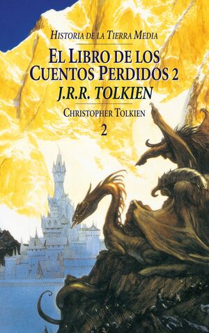 EL LIBRO DE LOS CUENTOS PERDIDOS, 2. HISTORIA DE LA TIERRA MEDIA, II