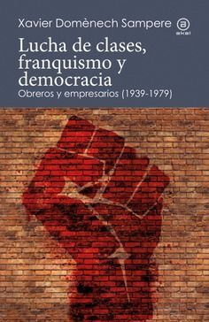 LUCHA DE CLASES, FRANQUISMO Y DEMOCRACIA