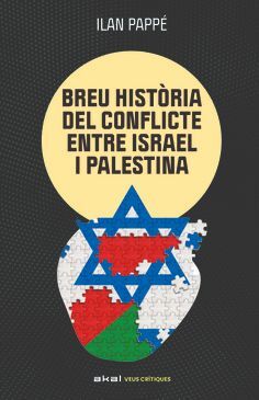 UNA BREU HISTÒRIA DEL CONFLICTE ENTRE ISRAEL I PALESTINA