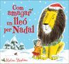 COM AMAGAR UN LLEÓ PER NADAL (COM AMAGAR UN LLEÓ)