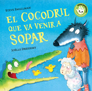 EL COCODRIL QUE VA VENIR A SOPAR (L'OVELLETA QUE VA VENIR A SOPAR. LLIBRE DE CAR