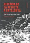 HISTÒRIA DE LA REVOLTA A CATALUNYA