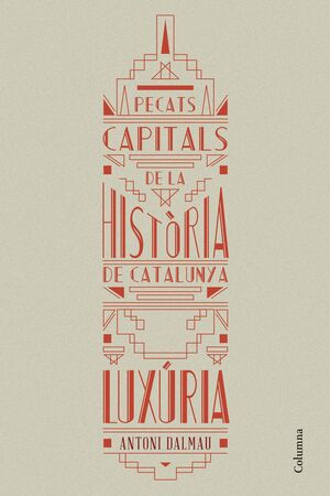 PECATS CAPITALS DE LA HISTÒRIA DE CATALUNYA. LUXÚRIA