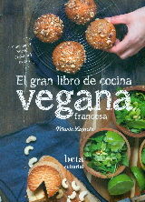 EL GRAN LIBRO DE COCINA VEGANA FRANCESA