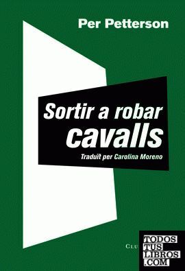 SORTIR A ROBAR CAVALLS