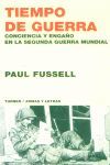 TIEMPO DE GUERRA : CONCIENCIA Y ENGAÑO EN LA SEGUNDA GUERRA MUNDIAL