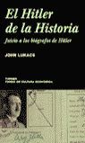 EL HITLER DE LA HISTORIA : JUICIO A LOS BIÓGRAFOS DE HITLER
