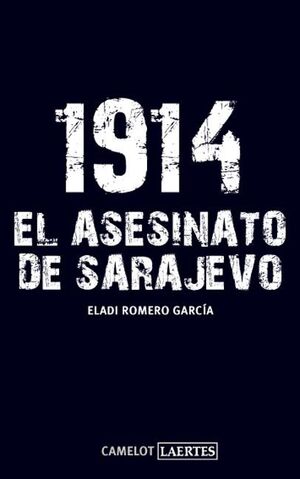 1914. EL ASESINATO DE SARAJEVO