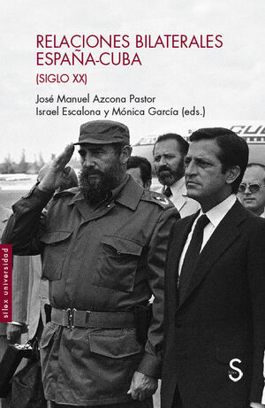 RELACIONES BILATERALES ESPAÑA-CUBA (SIGLO XX)