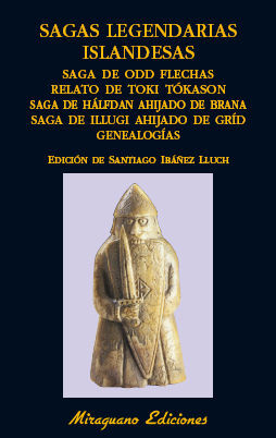 SAGAS LEGENDARIAS ISLANDESAS. SAGA DE ODD FLECHAS. RELATO DE TOKI TÓKASON. SAGA