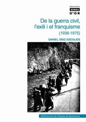 DE LA GUERRA CIVIL, L'EXILI I EL FRANQUISME (1936-1975)