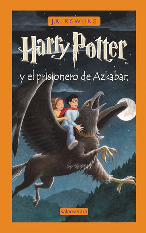 HARRY POTTER Y EL PRISIONERO DE AZKABAN