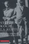 LA RUPTURA : HEMINGWAY, DOS PASSOS Y EL ASESINATO DE JOSÉ ROBLES