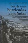 DETRAS DE LAS BARRICADAS ESPAÑOLAS