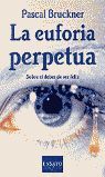 LA EUFORIA PERPETUA