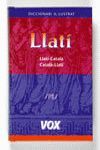 DICCIONARI II·LUSTRAT LLATÍ. LLATÍ-CATALÀ/ CATALÀ-LLATÍ