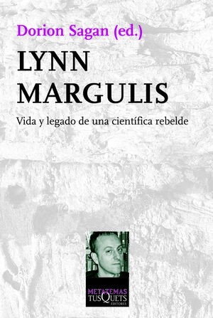 LYNN MARGULIS VIDA Y LEGADO DE UNA CIENT