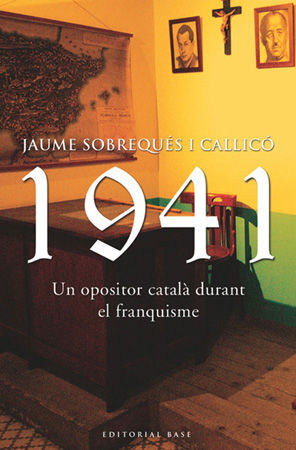 1941: UN OPOSITOR CATALÀ DURANT EL FRANQUISME