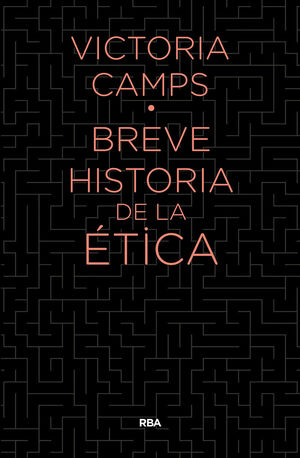 BREVE HISTORIA DE LA ETICA