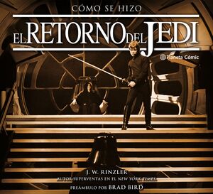 CÓMO SE HIZO EPISODIO VI EL RETORNO DEL JEDI