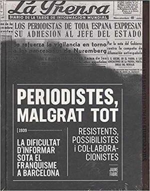 PERIODISTES, MALGRAT TOT