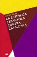 LA REPÚBLICA ESPANYOLA CONTRA CATALUNYA