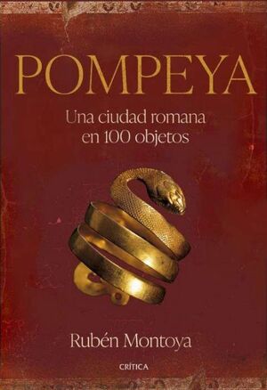 POMPEYA. UNA CIUDAD ROMANA EN 100 OBJETOS