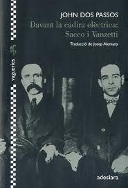 DAVANT LA CADIRA ELÈCTRICA: SACCO I VANZETTI