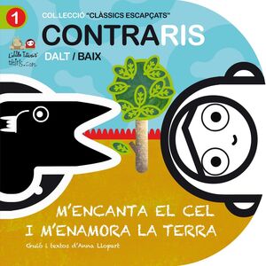 CONTRARIS. M'ENCANTA EL CEL I M'ENAMORA LA TERRA