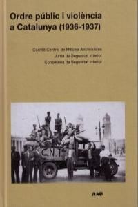 ORDRE PÚBLIC I VIOLÈNCIA A CATALUNYA (1936-1937)