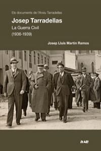 JOSEP TARRADELLAS LA GUERRA CIVIL (1936 -1939) - C