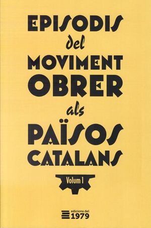 EPISODIS DEL MOVIMENT OBRER DELS PAÏSOS CATALANS / 1