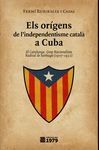 ELS ORÍGENS DE L'INDEPENDENTISME CATALÀ A CUBA