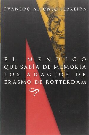 EL MENDIGO QUE SABÍA DE MEMORIA LOS ADAGIOS DE ERASMO DE ROTTERDAM