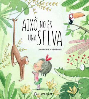 AIXÒ NO ÉS UNA SELVA