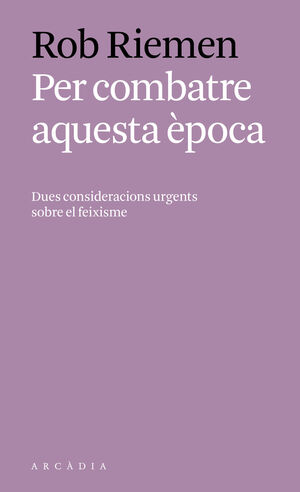 PER COMBATRE AQUESTA ÈPOCA