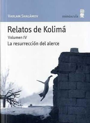 RELATOS DE KOLIMÁ / VOL. 4 / LA RESURRECCIÓN DEL ALERCE