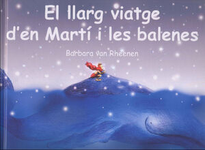 EL LLARG VIATGE D'EN MARTÍ I LES BALENES