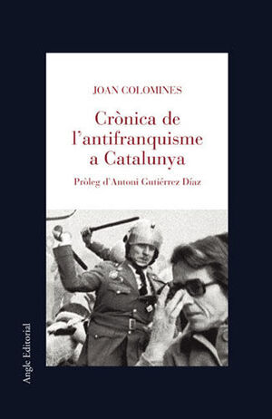 CRÒNICA DE L'ANTIFRANQUISME A CATALUNYA