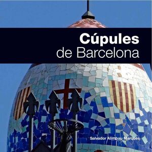 CÚPULES DE BARCELONA