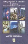 MAYOR OPERACIÓN DE SOLIDARIDAD DE LA HISTORIA, LA