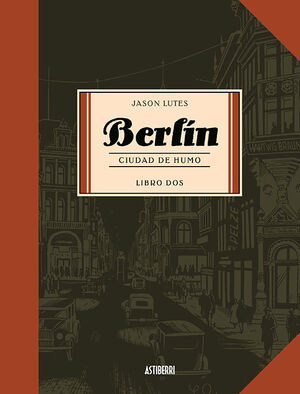 BERLÍN. CIUDAD DE HUMO. LIBRO 2