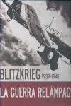 BLITZKRIEG-GUERRA RELAMPAGO 1939-1941