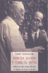 MIRCEA ELIADE Y C ARL  G. JUNG : REFLEXIONES SOBRE EL LUGAR DEL MITO, LA RELIGIÓ