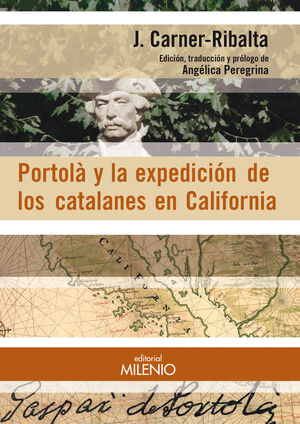 PORTOLÀ Y LA EXPEDICIÓN DE LOS CATALANES EN CALIFORNIA