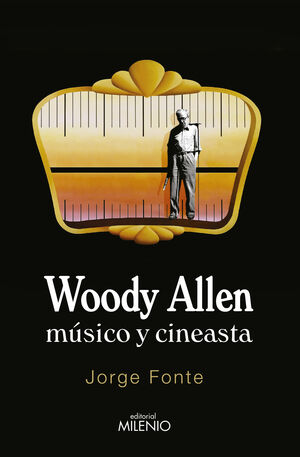 WOODY ALLEN. MÚSICO Y CINEASTA