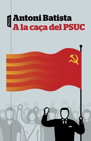 A LA CAÇA DEL PSUC