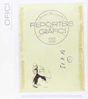 REPORTERS GRÀFICS 1900-1939. BARCELONA