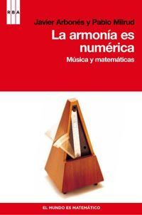 LA ARMONIA ES NUMERICA. MUSICA Y MATEMATICAS
